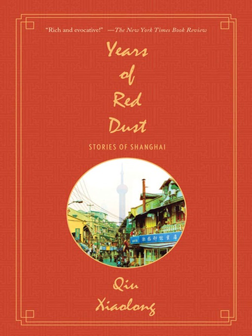 Title details for Years of Red Dust by Qiu Xiaolong - Wait list